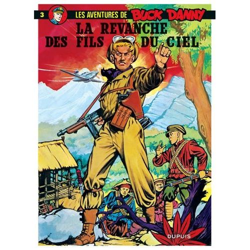 Les Aventures De Buck Danny Tome 3 - La Revanche Des Fils Du Ciel