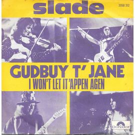 Gudbuy T' Jane / I Won't Let It 'appen Agen [Vinyle 45 Tours 7"]