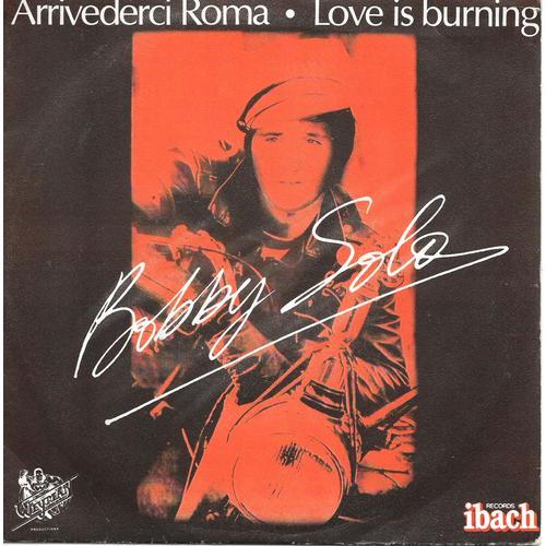 Arrivederci Roma / Love Is Burning [Vinyle 45 Tours 7"]