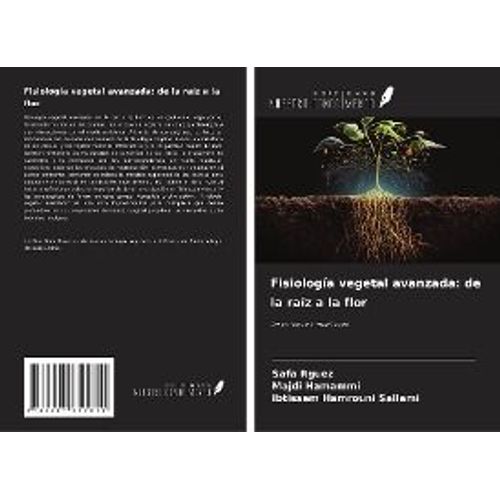 Fisiología Vegetal Avanzada: De La Raíz A La Flor