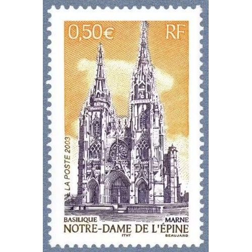 France 2003, Très Beau Timbre Neuf** Luxe Yvert 3579, Basilique Notre Dame De L'épine Dans La Marne.
