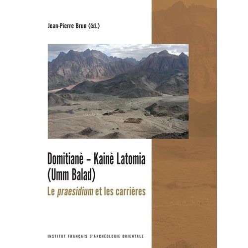 Domitianè - Kaiè Latomia (Umm Balad) - Le Praesidium Et Les Carrières