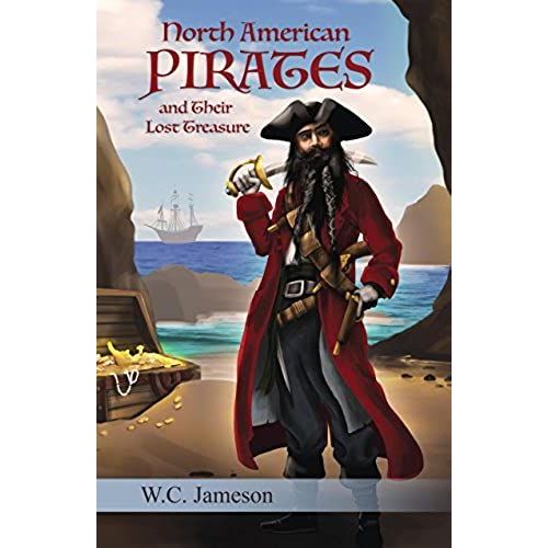 North American Pirates And Their Lost Treasure