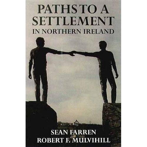 Paths To A Settlement In Northern Ireland