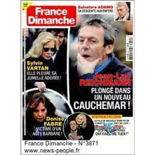 France Dimanche N°3871 : Jean-Luc Reichmann - Adamo - Sylvie Vartan - Denise Fabre - Romain Vidal