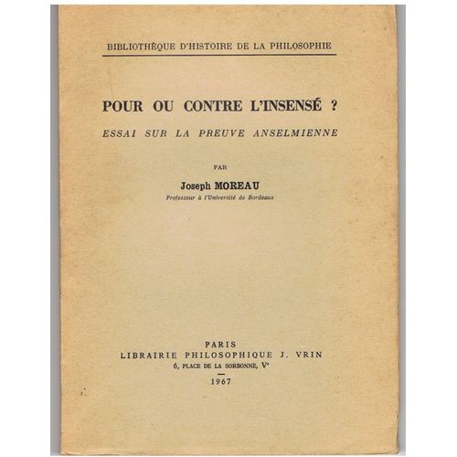 Pour Ou Contre L'insense ? Essai Sur La Preuve Anselmienne.