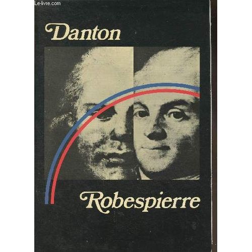 Brochure Du Spectacle: Danton Robespierre