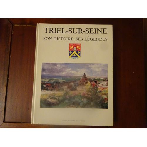 Triel-Sur-Seine Son Histoire, Ses Légendes