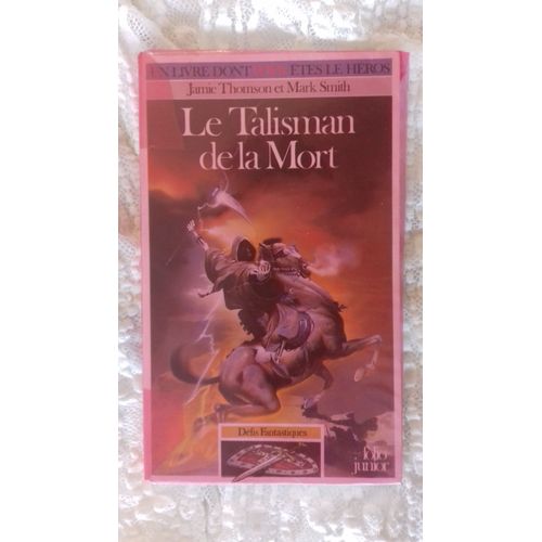 Défis Fantastiques : "Le Talisman De La Mort".....Livre-Jeu D'aventures Vintage Des Années 80's Et 90's En Excellent État Et Recouvert Pour Lecteurs Passionnés Ou Collectionneurs Chevronnés.