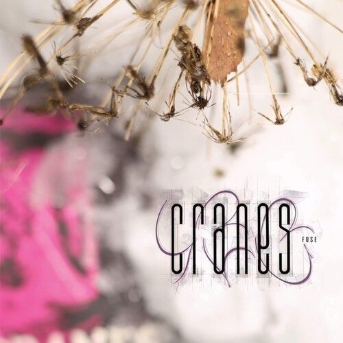Cranes - Fuse [Compact Discs]