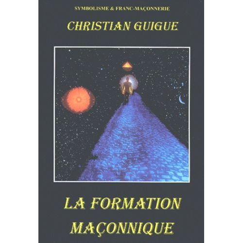La Formation Maçonnique