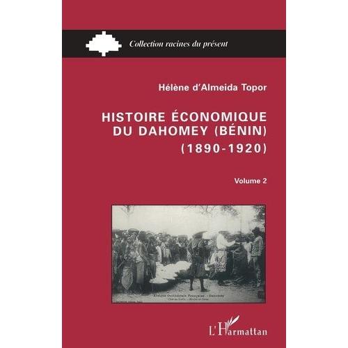 Histoire Économique Du Dahomey, Bénin, 1890-1920