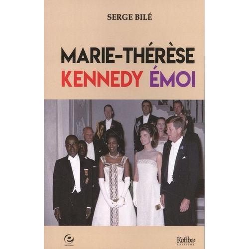 Marie-Thérèse, Kennedy, Émoi