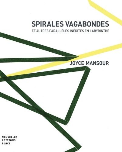 Spirales Vagabondes - Et Autres Parallèles Inédites En Labyrinthe