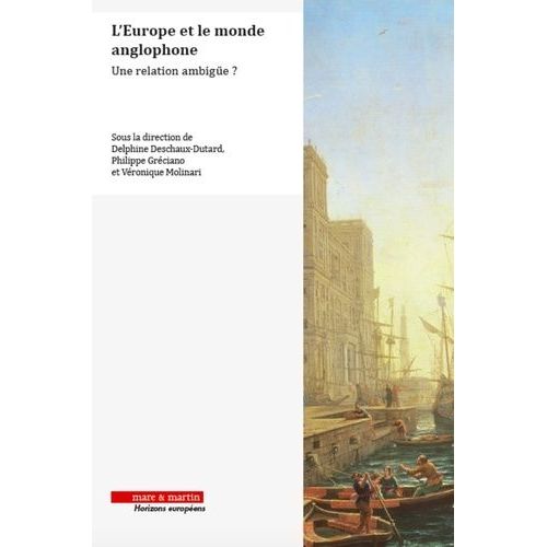 L'europe Et Le Monde Anglophone - Une Relation Ambiguë