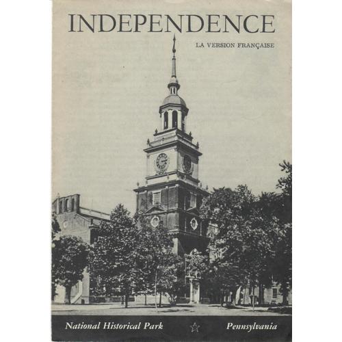 "Indépendence".National Historial Park, . Pensylvania. (Version Française)