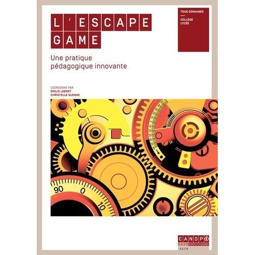 L'escape Game - Une Pratique Pédagogique Innovante