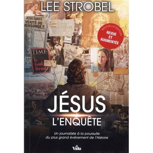 Jésus L'enquête - Un Journaliste D?Expérience À La Poursuite Du Plus Grand Évènement De L?Histoire