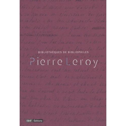 Pierre Leroy - Bibliothèques De Bibliophiles