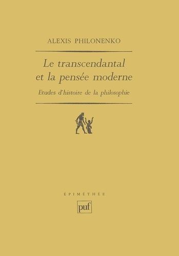 Le Transcendantal Et La Pensee Moderne Etudes D Histoire De La Philosophie Rakuten