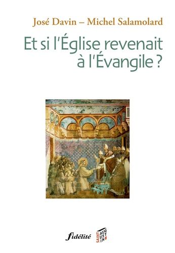 Et Si L'eglise Revenait À L'evangile