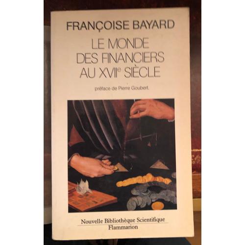 Le Monde Des Fianciers Au Xviie Siècle. Préface De Pierre Goubert.