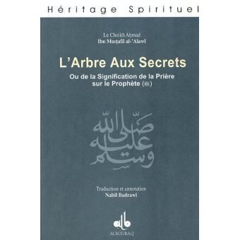 L'arbre Aux Secrets - Ou De La Signification De La Prière Sur Le Prophète