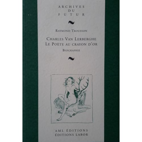 Charles Van Lerberghe Le Poete Au Crayon D'or. Biographie.