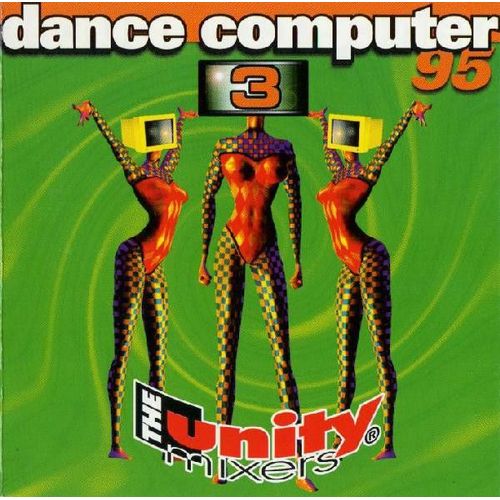 The Unity Mixers : Dance Computer 95 3