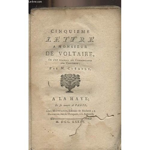 Cinquième Lettre À Monsieur De Voltaire, Ou L On Examine Ses Commentaires Sur Corneille