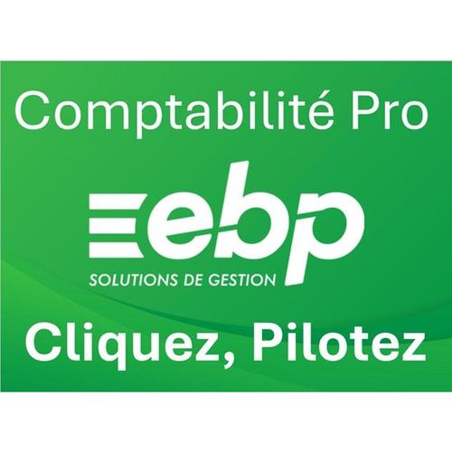 Ebp Comptabilité Pro - Libérez Votre Expertise