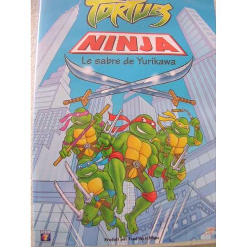 Les Nouvelles Aventures Des Tortues Ninja - Le Sabre De Yurikawa