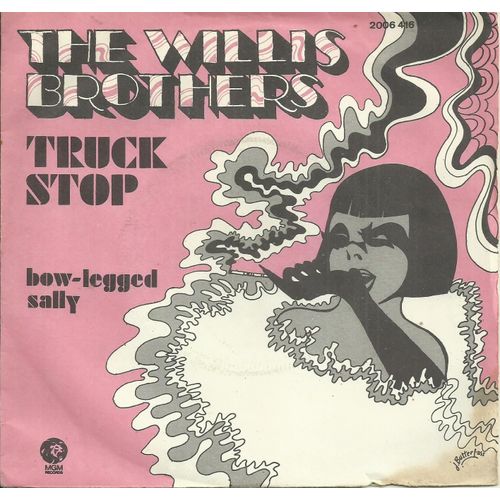 The Willis Brothers : Truck Stop (Jerry Smith - Vaughn - Horton) 2'05 / Bow (Legged Sally (E.V. Johnson) 2'43