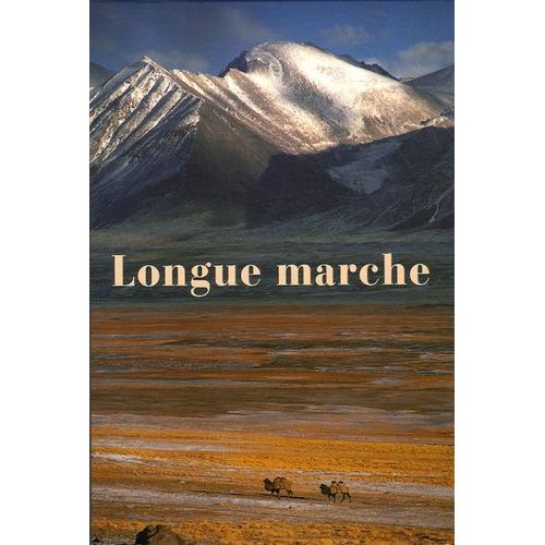 Longue Marche Coffret En 3 Volumes : Tome 1, Traverser L'anatolie - Tome 2, Vers Samarcande - Tome 3, Le Vent Des Steppes