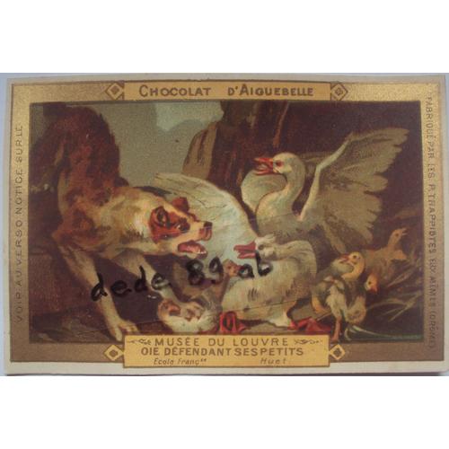 Image Publicitaire Ancienne . Chocolat D' Aiguebelle : Musée Du Louvre - Oie Défendant Ses Petits . Huet . Chromo 19è (10.00x7.00cm)