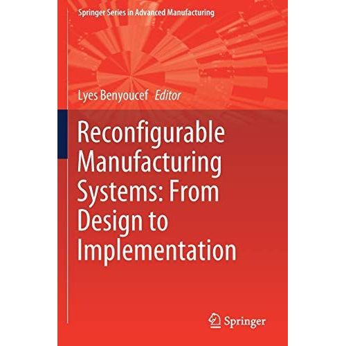 Reconfigurable Manufacturing Systems: From Design To Implementation