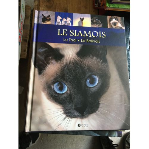 Le Siamois. Le Thaï. Le Balinais