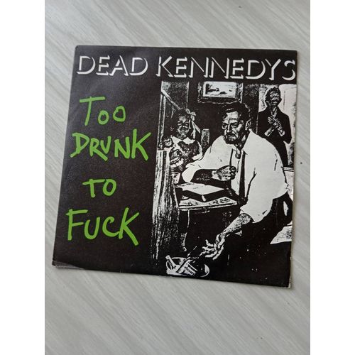 Dead Kennedys Too Drunk To Funk