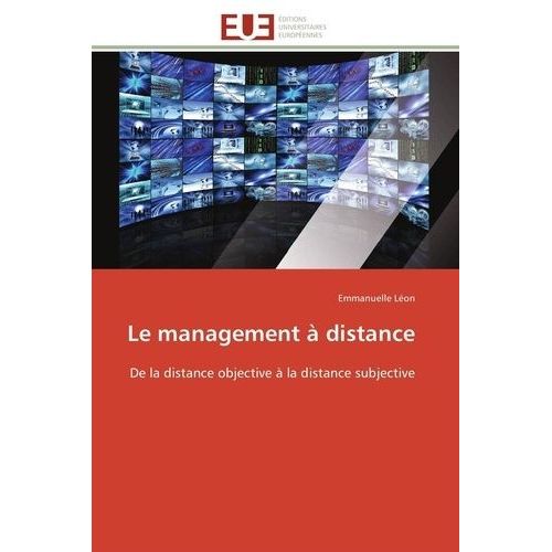 Le Management À Distance - De La Distance Objective À La Distance Subjective
