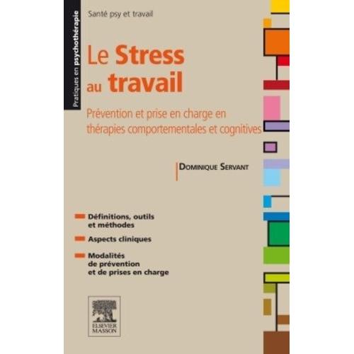 Le Stress Au Travail - Prévention Et Prise En Charge En Thérapies Comportementales Et Cognitives