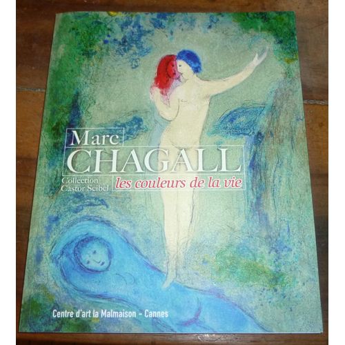 Marc Chagall Les Couleurs De La Vie