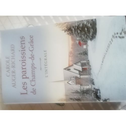 Les Paroissiens De Champs De Grâce. I'intégrale
