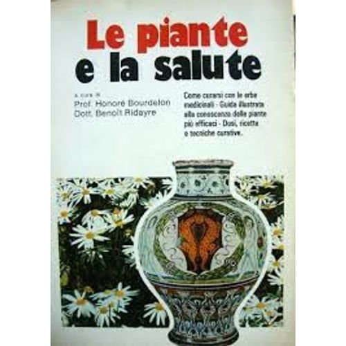 Le Piante E La Salute - Honore Bourdelon - Benoit Ridayre