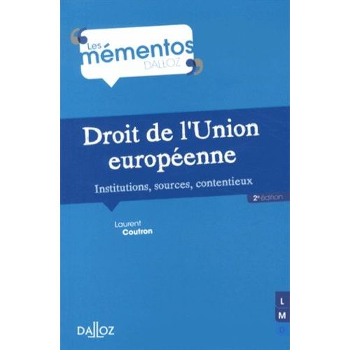 Droit De L'union Européenne - Institutions, Sources, Contentieux