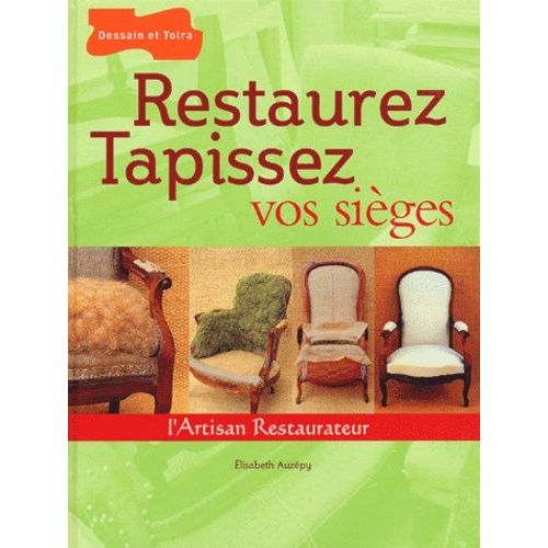 Restaurez Tapissez Vos Sièges
