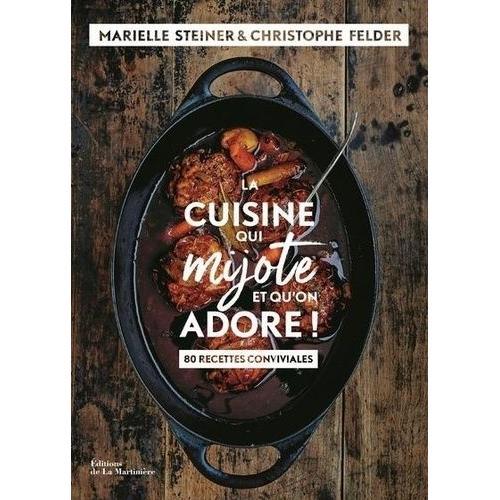 La Cuisine Qui Mijote Et Qu'on Adore !