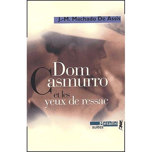 Dom Casmurro Et Les Yeux De Ressac