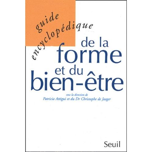 Guide Encyclopedique De La Forme Et Du Bien-Etre