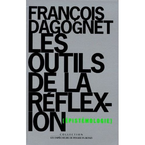 Les Outils De La Réflexion - Epistémologie