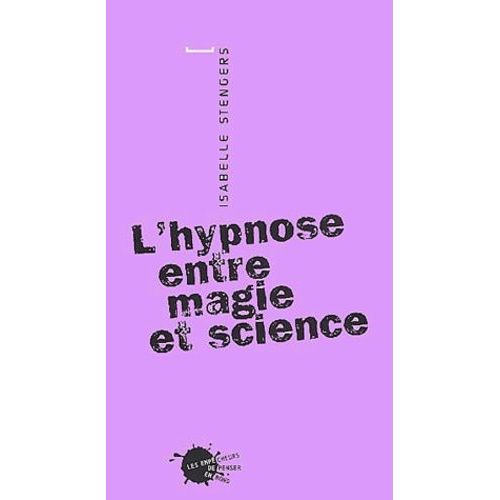 L'hypnose Entre Magie Et Science